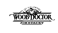 THE 21ST CENTURY WOOD DOCTOR JIM STACEY