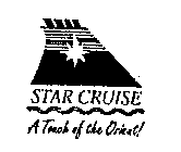 STAR CRUISE A TOUCH OF THE ORIENT!