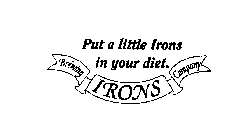 PUT A LITTLE IRONS IN YOUR DIET