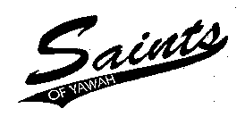 SAINTS OF YAWAH
