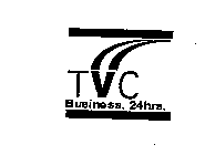 TVC BUSINESS 24HRS