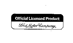 OFFICIAL LICENSED PRODUCT FORD MOTOR COMPANY