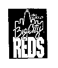 MIKE STERNBERG'S BIG CITY REDS