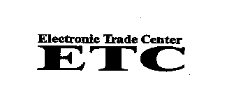 ELECTRONIC TRADE CENTER ETC