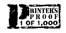 PRINTER'S PROOF 1 OF 1,000