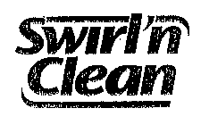 SWIRL'N CLEAN