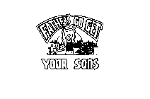FATHER'S GO GET YOUR SONS