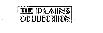 THE PLAINS COLLECTION
