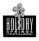 HOLIDAY SPRINGS A SPA FOR ALL SEASONS