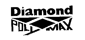 DIAMOND POLY MAX