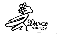 DANCE WITH ME!