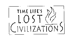 TIME LIFE'S LOST CIVILIZATIONS