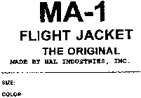 MA-1 FLIGHT JACKET THE ORIGINAL MADE BY HAL INDUSTRIES, INC.