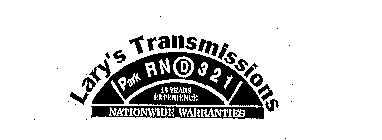 LARY'S TRANSMISSIONS NATIONWIDE WARRANTIES PARK RND 321 15 YEARS EXPERIENCE