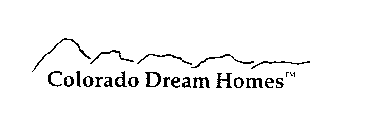 COLORADO DREAM HOMES