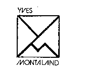 YM YVES MONTALAND