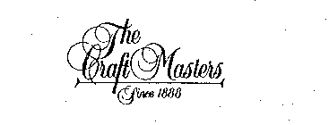 THE CRAFT MASTERS SINCE 1888