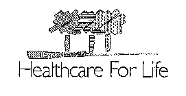 HEALTHCARE FOR LIFE
