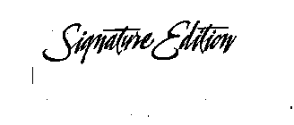 SIGNATURE EDITION