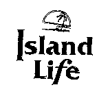 ISLAND LIFE