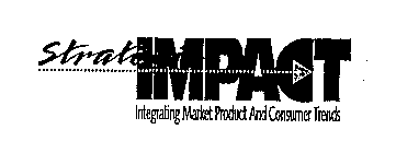 STRATEGIC IMPACT INTEGRATING MARKET PRODUCT AND CONSUMER TRENDS