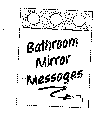BATHROOM MIRROR MESSAGES
