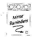 MIRROR REMINDERS