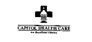 CAPITOL HEALTH CARE AN EXCELLENT CHOICE