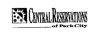 CENTRAL RESERVATIONS OF PARK CITY