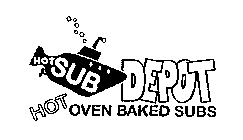 HOT SUB DEPOT HOT OVEN BAKED SUBS