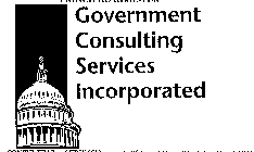GOVERNMENT CONSULTING SERVICES INCORPORATED