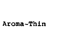 AROMA-THIN