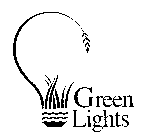 GREEN LIGHTS