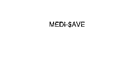 MEDI-$AVE