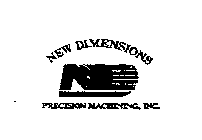 NEW DIMENSIONS ND PRECISION MACHINING, INC.