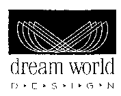 DREAM WORLD DESIGN