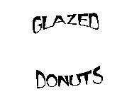 GLAZED DONUTS