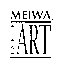 MEIWA TABLE ART