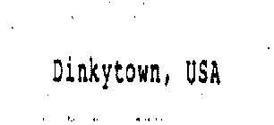 DINKYTOWN, USA