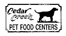 CEDAR CREEK PET FOOD CENTERS