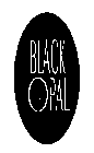 BLACK OPAL