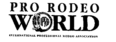 PRO RODEO IPRA WORLD INTERNATIONAL PROFESSIONAL RODEO ASSOCIATION