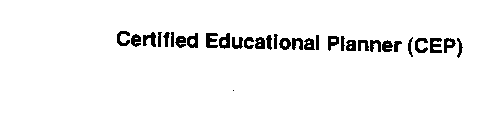 CERTIFIED EDUCATIONAL PLANNER (CEP)