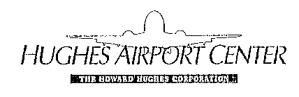 HUGHES AIRPORT CENTER THE HOWARD HUGHES CORPORATION