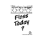 BATHROOM MIRROR MESSAGES FLOSS TODAY?