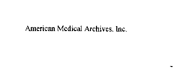 AMERICAN MEDICAL ARCHIVES, INC.