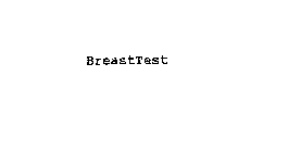 BREASTTEST