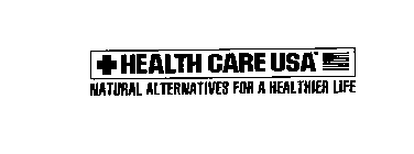 HEALTH CARE USA NATURAL ALTERNATIVES FOR A HEALTHIER LIFE