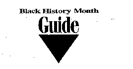 BLACK HISTORY MONTH GUIDE