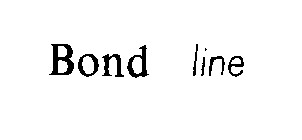 BOND LINE